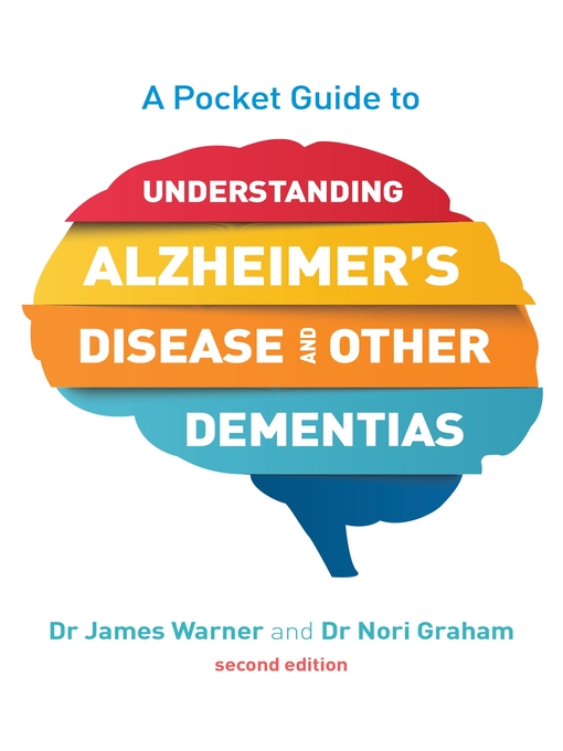 Title details for A Pocket Guide to Understanding Alzheimer's Disease and Other Dementias by James Warner - Available